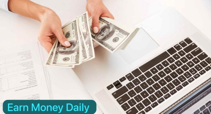 Earn Money Daily